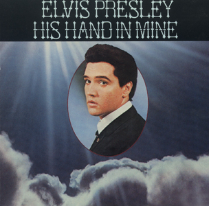 Elvis Presley - 1960 - His Hand In Mine